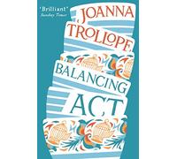 Balancing Act: an absorbing and authentic novel from one of Britain’s most popular authors