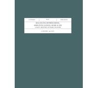 Balancing Homeschool: Simplifying School, Home, and Life: A Daily, Monthly & Yearly Planner: 12-Months / 390-Daily Pages