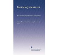 Balancing measures: Best practices in performance management