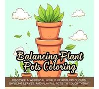 Balancing Plant Pots Coloring: Discover a whimsical world of giggling clouds, swirling leaves, and playful pots to color today!