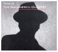 Balanescu Quartet - This is the balanescu quartet