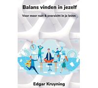Balans vinden in jezelf: Voor meer rust & overzicht in je leven