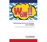 Balansing burst of energy. 2nd Edition: Innovative way optimal efficiency of explosion