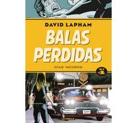 Balas perdidas 4: DÍAS NEGROS (NOVELA GRAFICA)