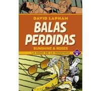 Balas perdidas. Sunshine & Roses 4: LA EDAD DE LA INOCENCIA (NOVELA GRAFICA)