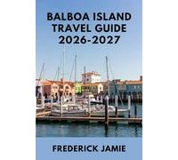 BALBOA ISLAND TRAVEL GUIDE 2026-2027: Things to Do, Hidden Gems, Beaches, and Local Tips in Newport Beach