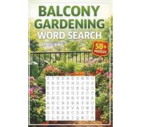 Balcony Gardening Word Search Puzzle Book: Word searches with easy to read print about balcony gardening, plants, vegetables and more. 6x9 inches, 110 ... for vacations, holidays and free time.