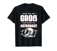Bald Bin Ich Groß Dann Werde Ich Astronaut Camiseta Infantil Camiseta
