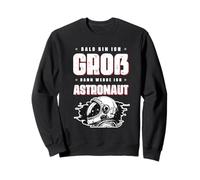 Bald Bin Ich Groß Dann Werde Ich Astronaut Camiseta Infantil Sudadera