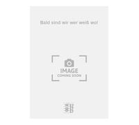 Bald sind wir wer weiß wo!. Chant et Piano.