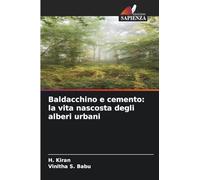 Baldacchino e cemento: la vita nascosta degli alberi urbani