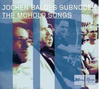 Baldes Jochen - Subnoder - The Moholo Songs