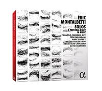 Baldeyrou, Nicolas Capezzali, Jean-Louis Coppey, Marc Guerrier, David Guy, Francois-Frederic Papavrami, Tedi - Eric Montalbeti : Solos