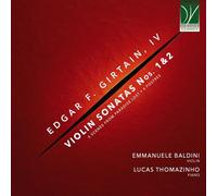 Baldini, Emmanuele / Thomazinho, Lucas - Edgar F. Girtain, IV: Violin Sonatas Nos. 1-3, Scenes from Paradise Lost, 4 Postres