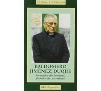 Baldomero Jiménez Duque: Formador de hombres-forjador de sacerdotes (BIOGRAFÍAS)