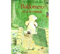 Baldomero va a la escuela: CALINOURS VA A L'ECOLE (SIN COLECCION)
