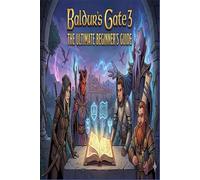 Baldur's Gate 3: The Ultimate Beginner’s Guide
