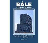 BÂLE GUIDE DE VOYAGE