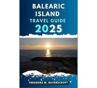 BALEARIC ISLAND TRAVEL GUIDE: Journey through adventure this destination has to offer with travel tips.