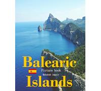 Balearic Islands: A Timeless Visual Journey - A Coffee Table Photo Collection