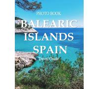 BALEARIC ISLANDS: Wonderful pictures that give you an idea of an amazing country, the style of buildings, castles, etc., for all travel lovers.