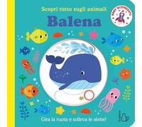 Balena. Scopri tutto sugli animali. Ediz. illustrata (Il Castoro bambini)