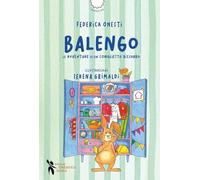 Balengo. Le avventure di un coniglietto bizzarro. Ediz. a colori (I narrolibri)