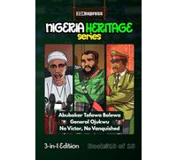Balewa • Ojukwu • No Victor, No Vanquished: Nigeria Heritage Series 3-in-1 Storybooks: 10