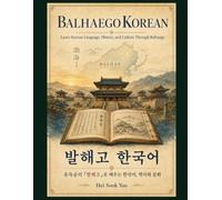 Balhaego Korean: Learn Korean Language, History, and Culture Through Balhaego