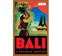Bali: A Paradise Created [Idioma Inglés]
