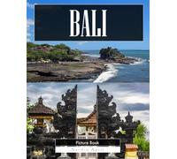 Bali: A Stunning Coffee Table Picture Book - For Travelers & Culture Lovers