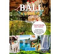 Bali and Lombok Travel Guide: Experience Culture, People, Rice Fields and Temples