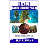 BALI GUIDA DI VIAGGIO 2026: Esplora Bali attraverso la sua arte, la sua spiritualità e i suoi paesaggi per un viaggio indimenticabile.