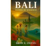 BALI GUIDA TURISTICA 2026