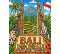 Bali Indonesia Coloring Book for Adults and Kids: Balinese Island Activity Pages Souvenir Travel Gifts