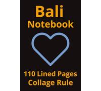Bali Notebook: Travel Journal, Travelers Notebook, Travel Diary, Travel gifts for women, Vacation Journal, Bali lovers, 110 Lined pages, 6x9 Inches