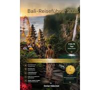 Bali-Reiseführer 2026: Luxusvillen, versteckte Wasserfälle, Strandurlaube, spirituelle Rückzugsorte und erschwingliche tropische Abenteuer