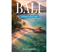 Bali Reiseführer 2026: Spannende Abenteuer und Reisetipps für jeden Besucher