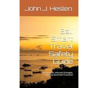 Bali Smart Travel Safety Guide: Local Insights, Informed Strategies, and Real-world Risk Prevention (AllSourceTravel.com - Smart Travel Safety Guides)