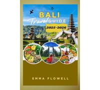 Bali Travel Guide 2025/2026: Explore Indonesia’s Island of Gods Beaches, Temples, Culture, and Adventure Awaits