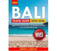 Bali Travel Guide 2025-2026 (Full Color): Curated Itineraries for Families, Couples & Seniors: Hidden Gems, Detailed Maps, and Breathtaking Photos ... Bali Escape (Up-to-date Series Guide)
