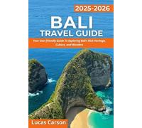 Bali Travel Guide 2025-2026 (Your Essential Travel Guides)