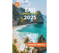Bali Travel Guide 2025: Timeless Villages, Surf Culture, Sacred Temples, and Luxe Retreats for the Contemporary Voyager