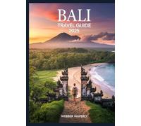 Bali Travel Guide 2025: Yoga Retreats, Surf Spots, Cultural Villages & Eco-Lodges