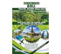 BALI TRAVEL GUIDE 2026-2027: The Complete Insider Handbook to Ubud, Seminyak, Canggu, Uluwatu, Nusa Penida, Kuta, Sanur, and Beyond-Beaches, Culture, ... (World Careful Explorer Essential Series)