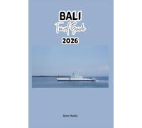 BALI TRAVEL GUIDE 2026: A Cruise Adventure Book for Couples, Solo, Family, and First Timers (Comprehensive Adventure Tips for Couples, Solo, family and First-Timers)