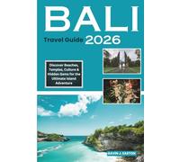 Bali Travel Guide 2026: Discover Beaches, Temples, Culture & Hidden Gems for the Ultimate Island Adventure