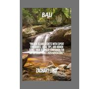 Bali travel guide 2026: "Unlock Island Secrets with Expert Itineraries, Local Tips, and Hidden Gems - Your Ultimate Companion for an Unforgettable 2026 Adventure!"
