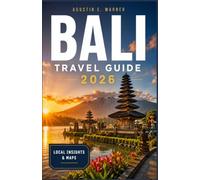 BALI TRAVEL GUIDE 2026: Where to Stay, What to Eat, and How to Island-Hop from Ubud's Rice Terraces to Nusa Penida's Cliffs