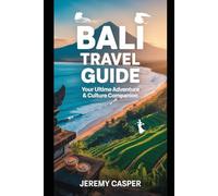 BALI TRAVEL GUIDE (TRAVELLING AND HIKING GUIDE BOOKS)